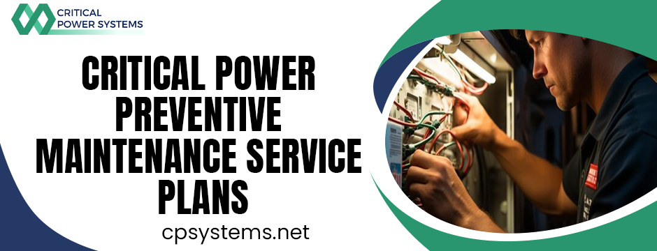 critical power preventive maintenance service plans